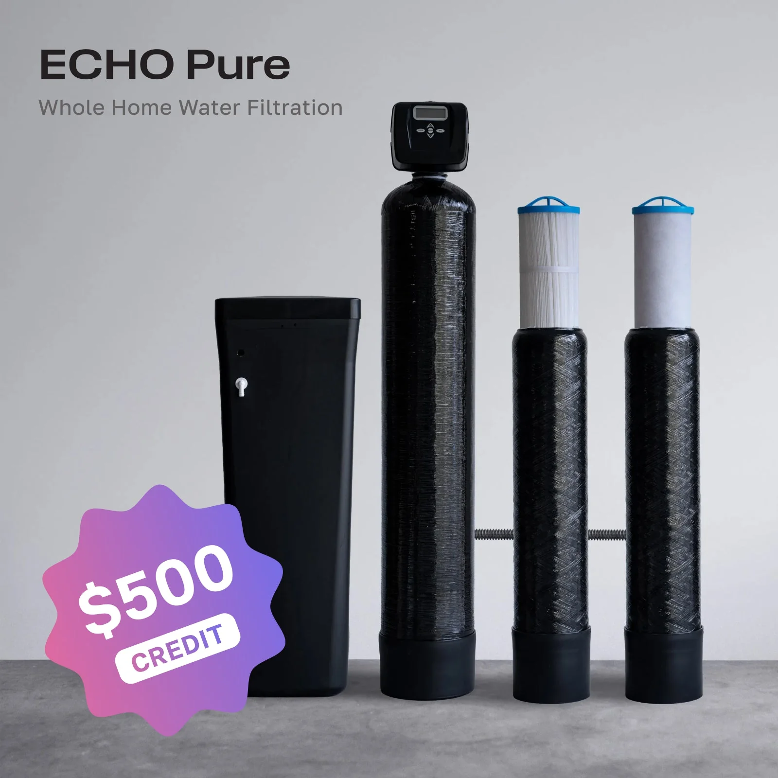 🎁 $500 credit toward the Echo Pure Whole Home Filtration System (100% off)